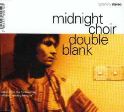 Midnight Choir : Double Blank